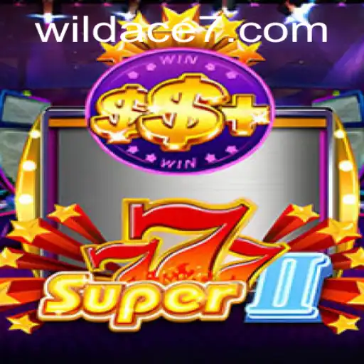 Dive into the Exciting World of Super777II: Explore the Thrills with Wild Ace